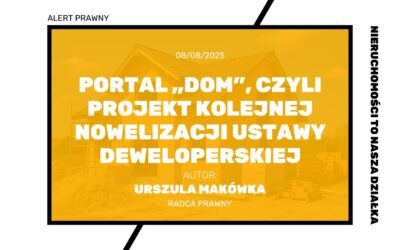 Portal „DOM”, czyli projekt kolejnej nowelizacji ustawy deweloperskiej